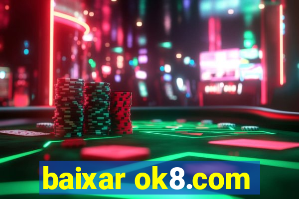 baixar ok8.com